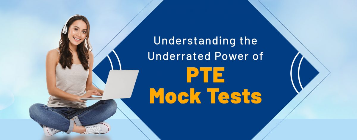 Understanding the Underrated Power of PTE Mock Tests