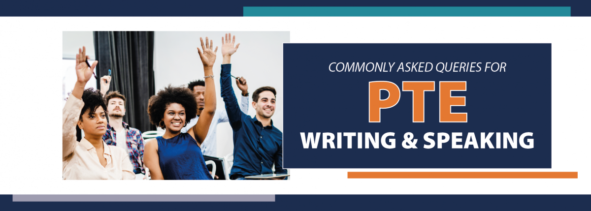 Common Asked Queries for PTE: Writing & Speaking