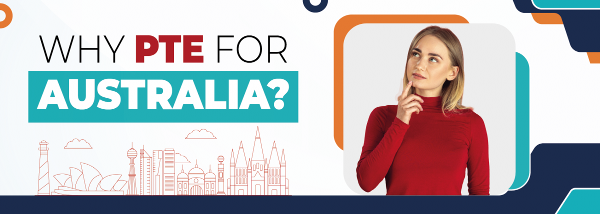 Why PTE for Australia?