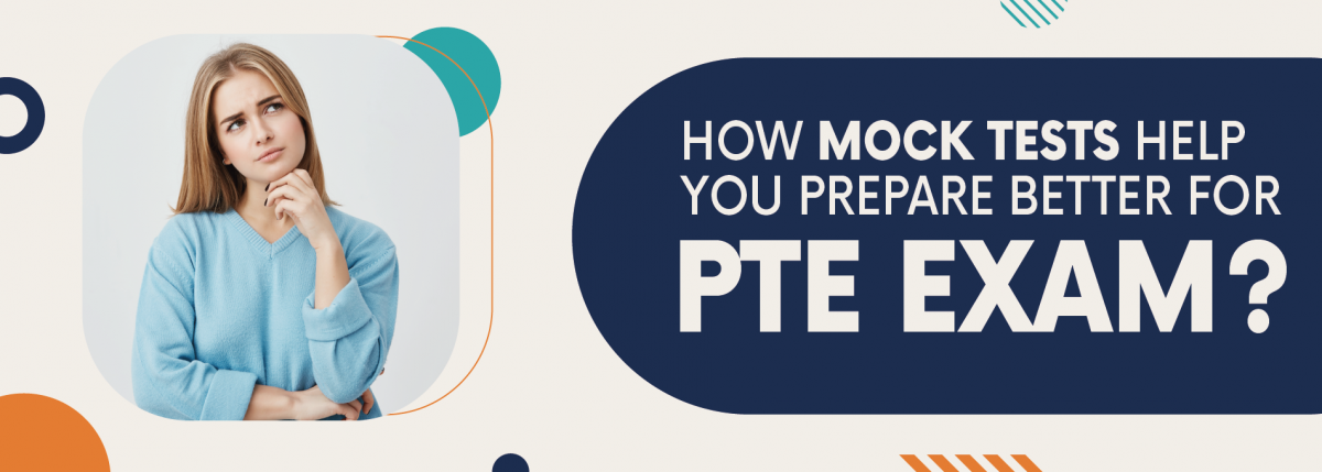 How PTE Mock Tests Will Help You to Prepare Better For Your PTE Exam?