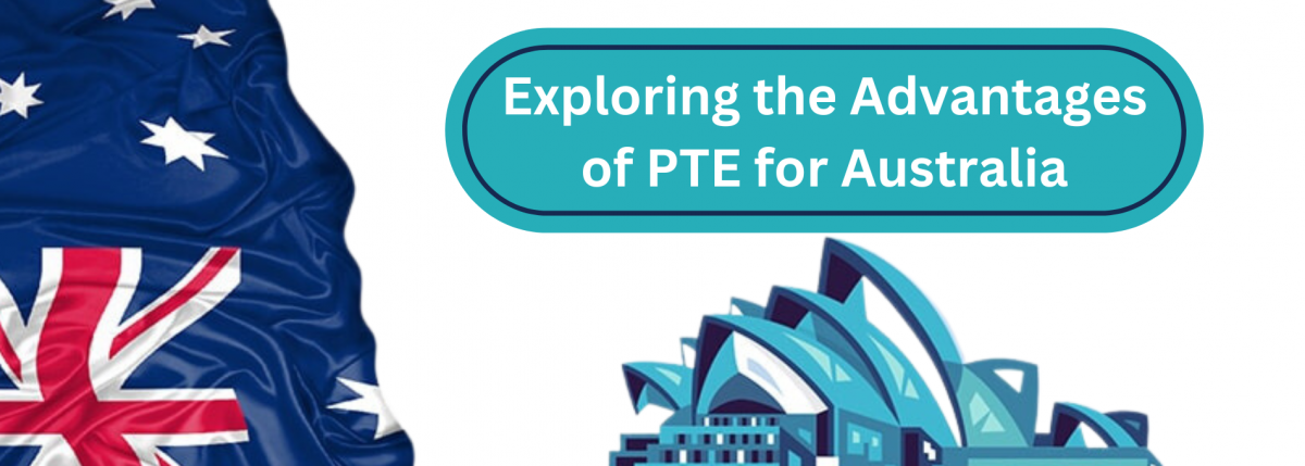 Exploring the Advantages of PTE for Australia